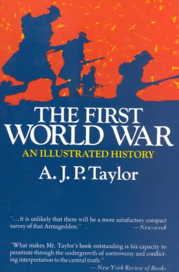 First World War : an illustrated history / A.J.P. Taylor. --.