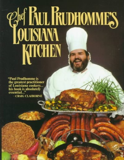 Chef Paul Prudhomme's Louisiana kitchen / Paul Prudhomme ; photography by Tom Jimison. --.