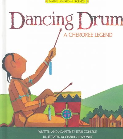 Dancing drum / by Terri Cohlene.