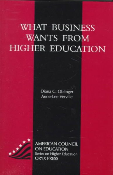 What business wants from higher education / Diana G. Oblinger, Anne-Lee Verville.