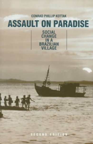 Assault on Paradise : social change in a Brazilian village / Conrad Phillip Kottak.