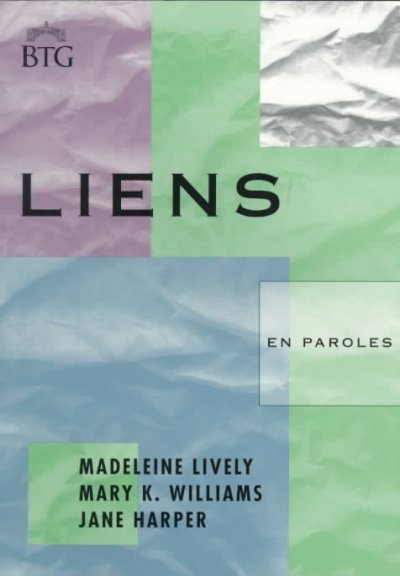 Liens : en paroles : genre-based conversation in French / Madeleine Lively, Mary Williams, Jane Harper.