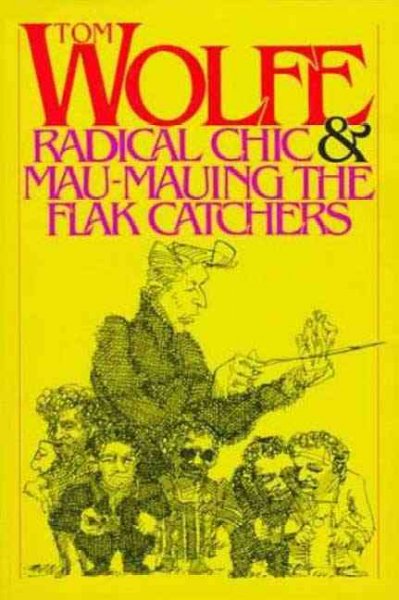 Radical chic & Mau-mauing the flak catchers.