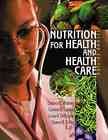 Nutrition for health and health care / Eleanor N. Whitney ... [et al.].