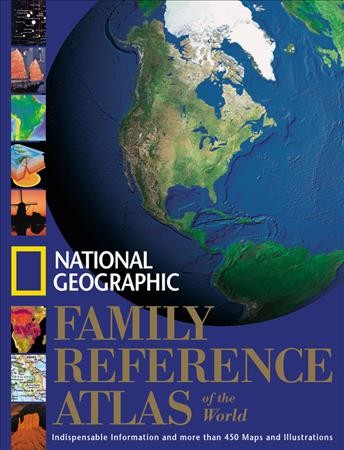 National Geographic family reference atlas of the world [cartographic material] / [Carl Mehler, project editor and director of maps].