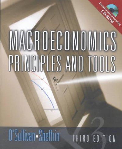 Macroeconomics : principles and tools / Arthur O'Sullivan, Steven M. Sheffrin.