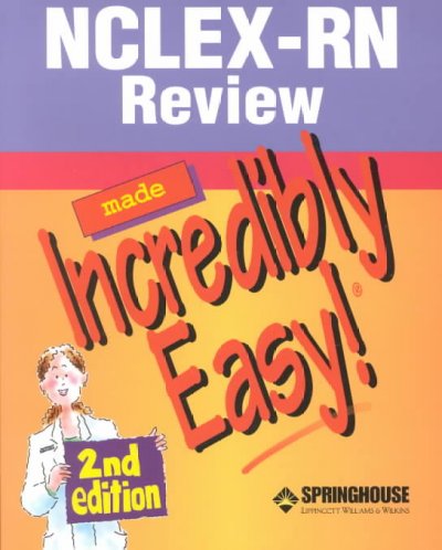 NCLEX-RN review made incredibly easy!.