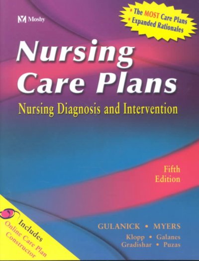Nursing care plans : nursing diagnosis and intervention / [edited by] Meg Gulanick ... [et al.].