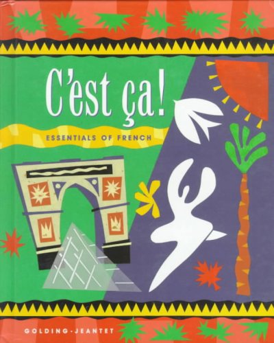 C'est ça! : essentials of French / Phyllis M. Golding, Robert F. Jeantet.