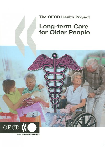 Long-term care for older people / The OECD Health Project.