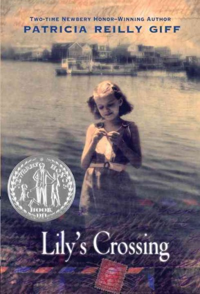 Lily's crossing / Patricia Reilly Giff.