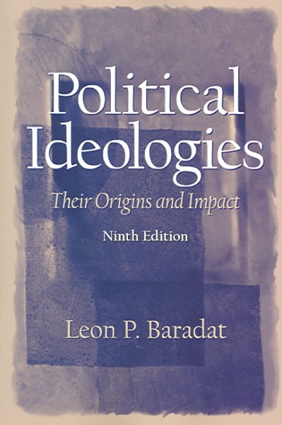 Political ideologies : their origins and impact / Leon P. Baradat.