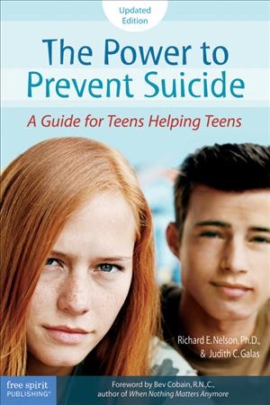 The power to prevent suicide : a guide for teens helping teens / Richard E. Nelson, and Judith C. Galas.