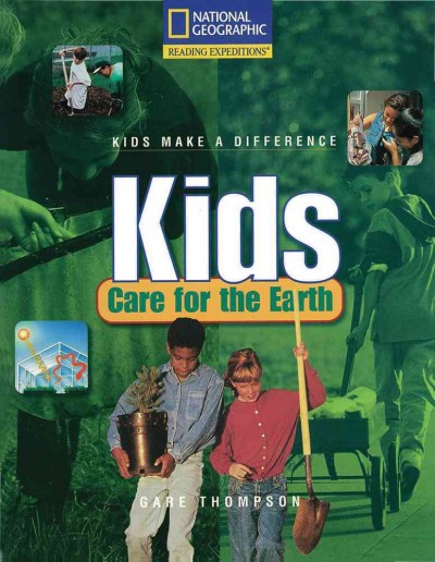 Kids care for the earth / Gare Thompson.