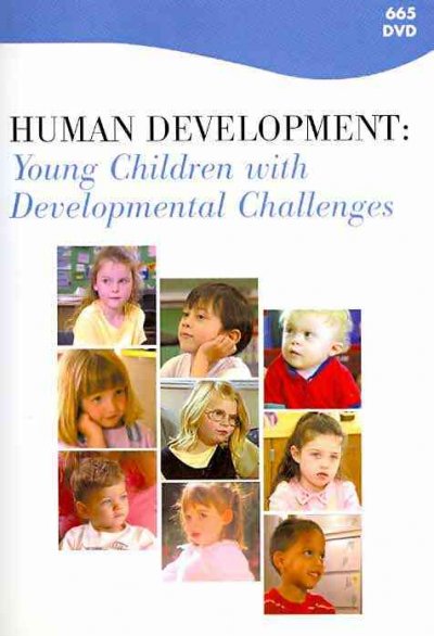 Human development [videorecording] / : young children with developmental challenges / produced and distributed by ConceptMedia.