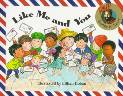 Like me and you / Raffi ; illustrated by Lillian Hoban.