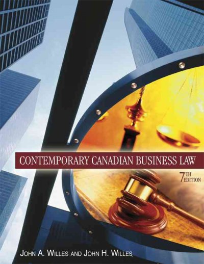 Contemporary Canadian business law : principles & cases / John A. Willes, John H. Willes.