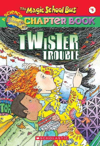 Twister trouble / [written by Ann Schreiber ; illustrations by John Speirs.].
