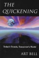The quickening : today's trends, tomorrow's world  Cover Image