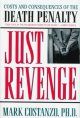Just revenge : costs and consequences of the death penalty  Cover Image