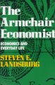 The armchair economist : economics and everyday life  Cover Image