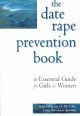 Go to record The date rape prevention book : the essential guide for gi...