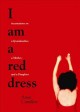 Go to record I am a red dress : incantations on a grandmother, a mother...