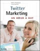 Go to record Twitter marketing : an hour a day