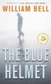The blue helmet : a novel  Cover Image