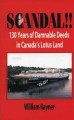 Go to record Scandal!! : 130 years of damnable deeds in Canada's Lotus ...