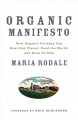 Organic manifesto : how organic farming can heal our planet, feed the world, and keep us safe  Cover Image