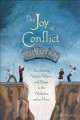 The joy of conflict resolution : transforming victims, villains and heroes in the workplace and at home  Cover Image