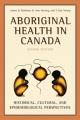 Go to record Aboriginal health in Canada : historical, cultural, and ep...