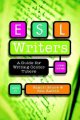 ESL writers : a guide for writing center tutors  Cover Image