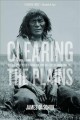 Go to record Clearing the Plains: disease, politics of starvation, and ...