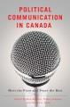 Political communication in Canada : meet the press and tweet the rest  Cover Image