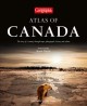 Canadian Geographic. Atlas of Canada : the story of a country through maps, photographs, history and culture  Cover Image