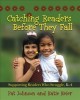 Catching readers before they fall : supporting readers who struggle, K-4  Cover Image