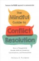Go to record The mindful guide to conflict resolution : how to thoughtf...
