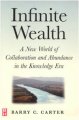 Infinite wealth a new world of collaboration and abundance in the knowledge era  Cover Image
