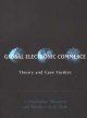 Global electronic commerce theory and case studies  Cover Image