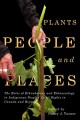 Plants, people, and places : the roles of ethnobotany and ethnoecology in Indigenous People's land rights in Canada and beyond  Cover Image