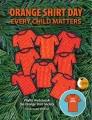 Orange Shirt Day every child matters Cover Image