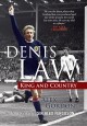 Denis Law : king and country  Cover Image