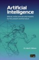 Artificial intelligence ethical, social and security impacts for the present and the future  Cover Image
