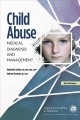 Child abuse : medical diagnosis and management  Cover Image