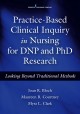 Practice-based clinical Inquiry in nursing for DNP and PhD research : looking beyond traditional methods  Cover Image