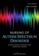 Nursing of autism spectrum disorder : evidence-based integrated care across the lifespan  Cover Image