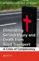 Eliminating serious injury and death from road transport : a crisis of complacency  Cover Image