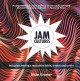 Jam Cultures : About inclusion; joining in the action, conversation and decisions. Cover Image